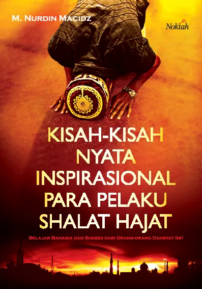 Kisah-Kisah Nyata Inspirasional Para Pelaku Shalat Hajat