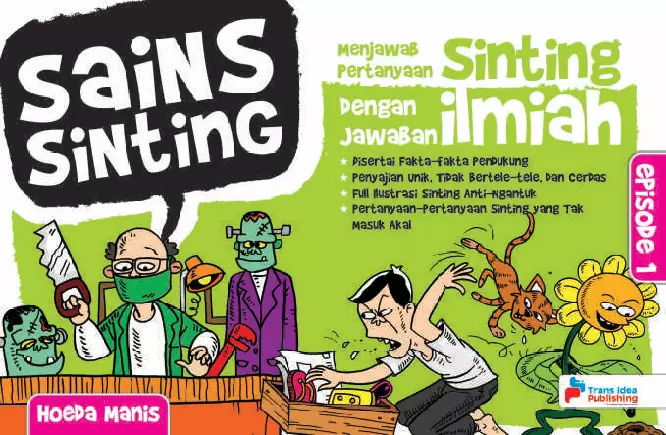 Sains Sinting Episode 1 : Menjawab Pertanyaan Sinting Dengan Jawaban Ilmiah