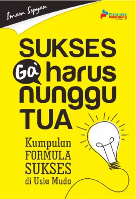 Sukses Ga' Harus Nunggu Tua 