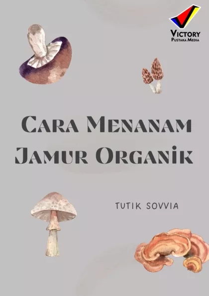 Cara Menanam Jamur Organik