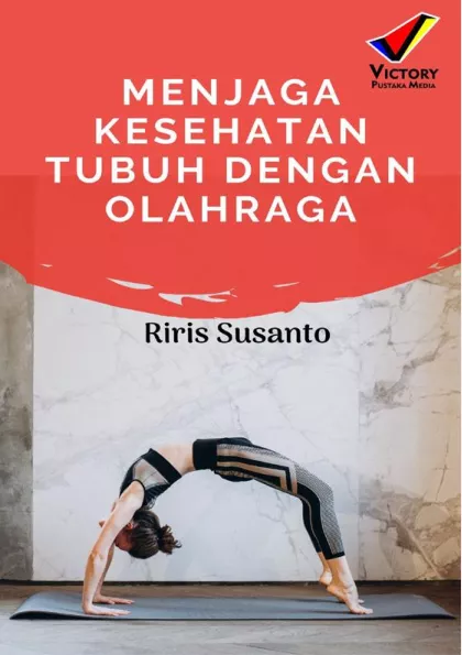 Menjaga Kesehatan Tubuh Dengan Olahraga