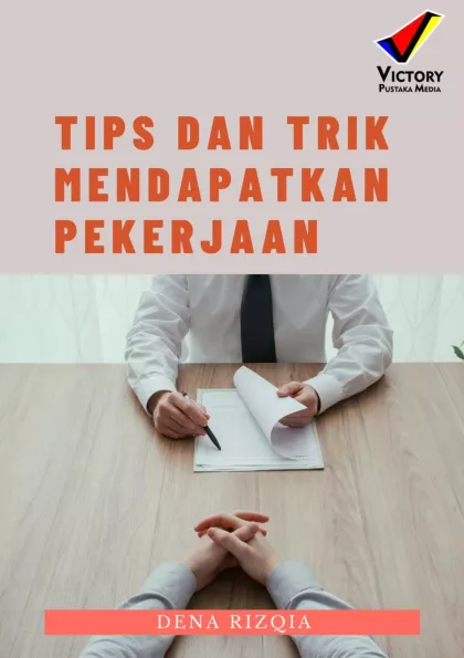 Tips dan Trik Mendapatkan Pekerjaan