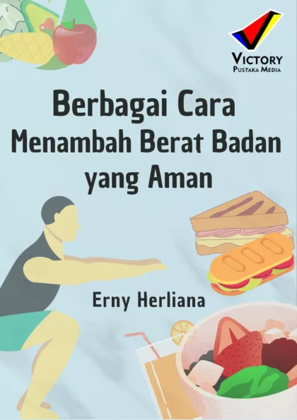 Berbagai Cara Menambah Berat Badan yang Aman