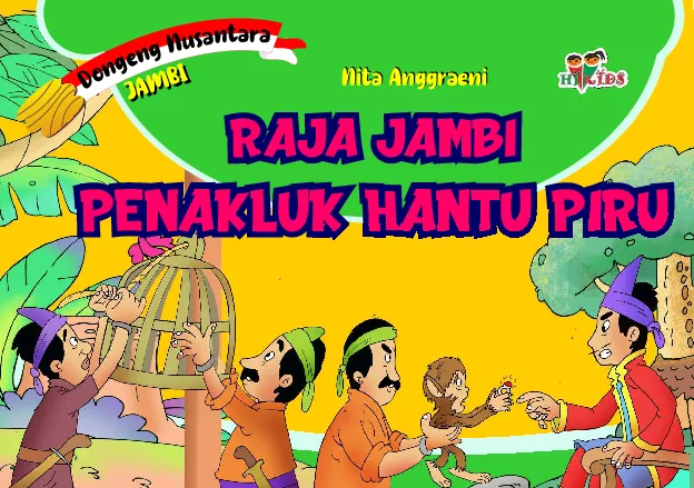 Dongeng Nusantara Jambi: Raja Jambi Penakluk Hantu Piru