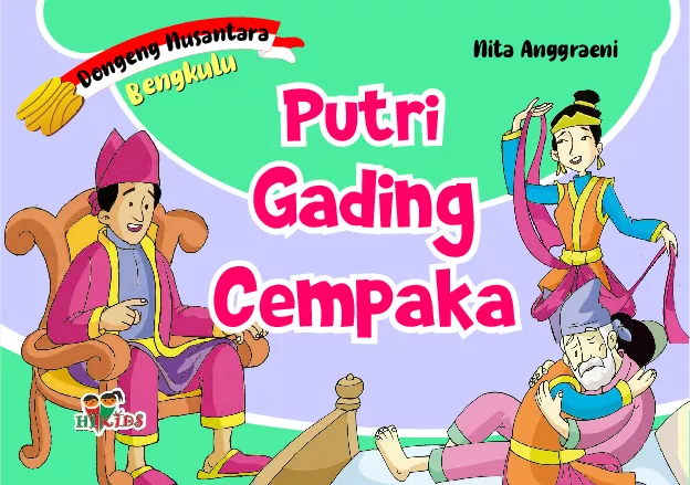 Dongeng Nusantara Bengkulu: Putri Gading Cempaka