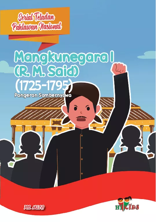 Serial Teladan Pahlawan Nasional: Mangkunegara I (R. M. Said) (1725-1795)