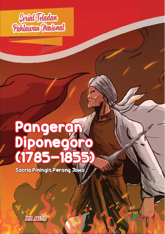 Serial Teladan Pahlawan Nasional: Pangeran Diponegoro (1785-1855)