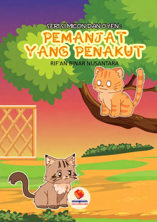 [ seri Si Micon dan Oyen] Pemanjat yang Penakut